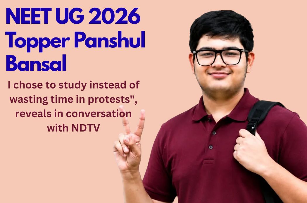 NEET UG 2026 Topper Panshul Bansal interview with NDTV on focusing on studies over protests